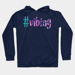 #vibing Hoodie